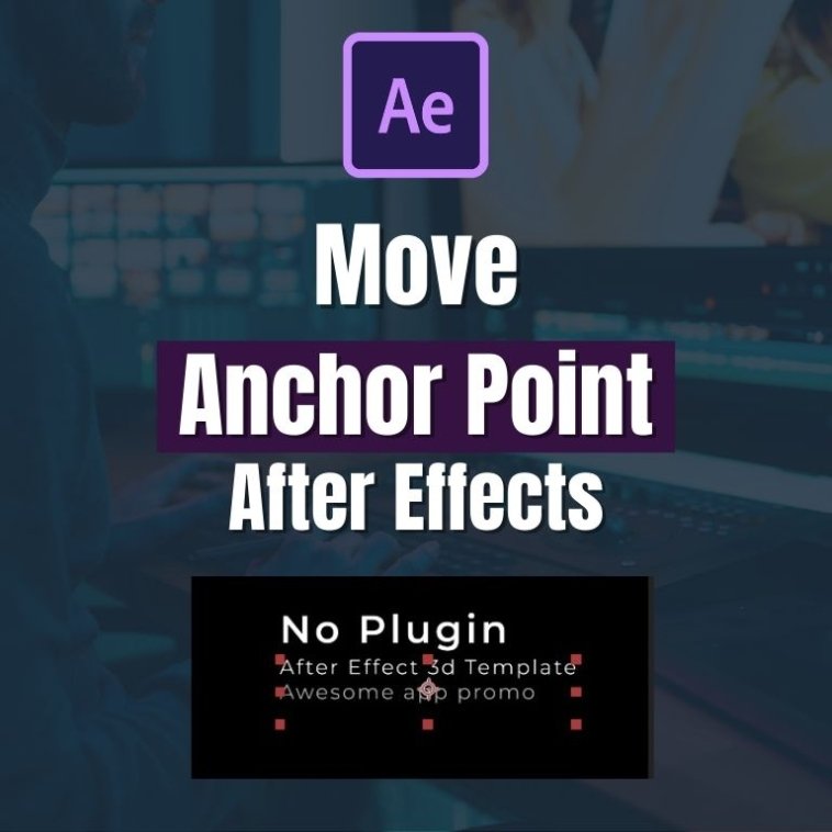 download move anchor point after effects