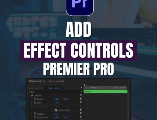 How to add Effect Controls in Premiere Pro